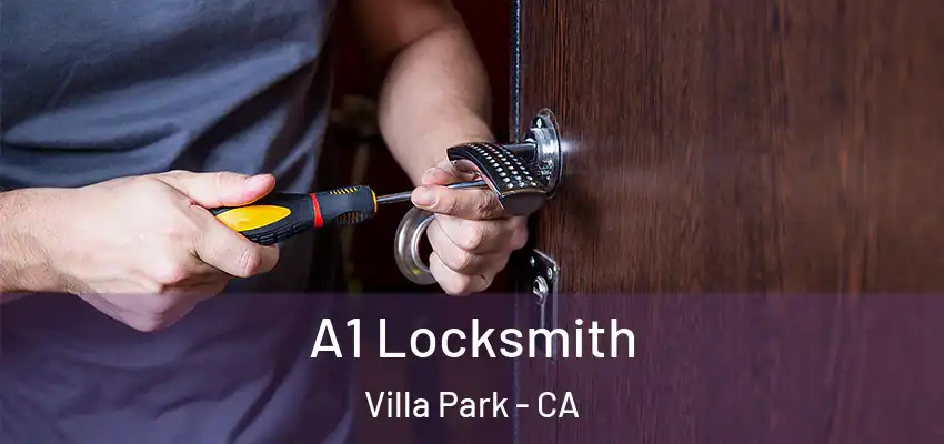  A1 Locksmith Villa Park - CA