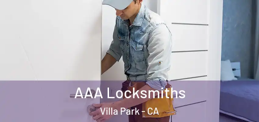  AAA Locksmiths Villa Park - CA