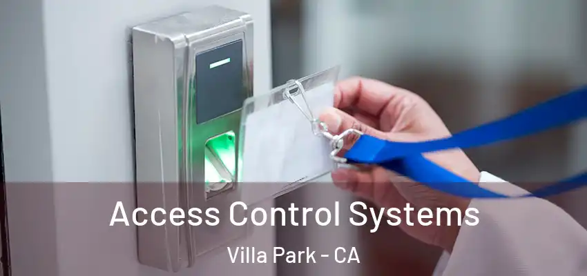  Access Control Systems Villa Park - CA