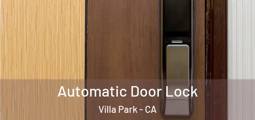  Automatic Door Lock Villa Park - CA