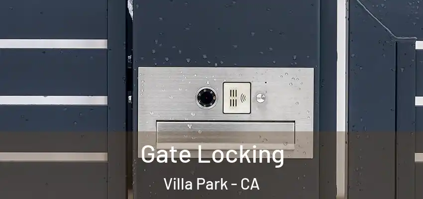  Gate Locking Villa Park - CA