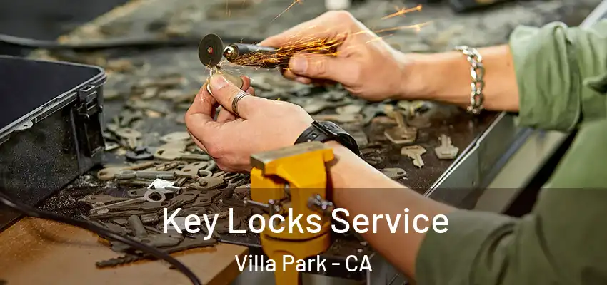 Key Locks Service Villa Park - CA