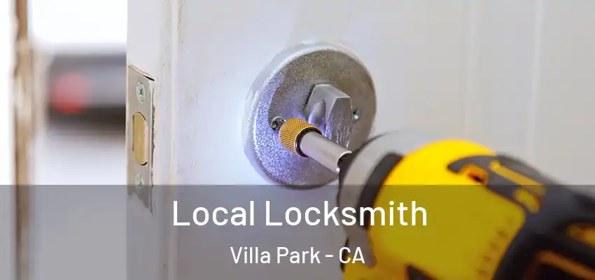  Local Locksmith Villa Park - CA