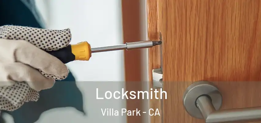  Locksmith Villa Park - CA