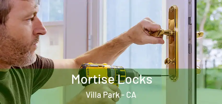  Mortise Locks Villa Park - CA