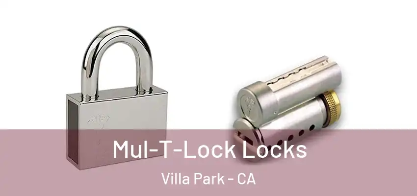  Mul-T-Lock Locks Villa Park - CA