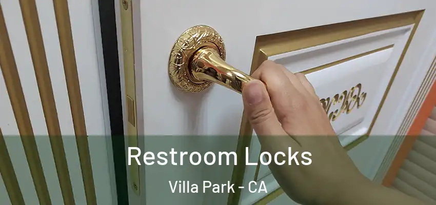  Restroom Locks Villa Park - CA